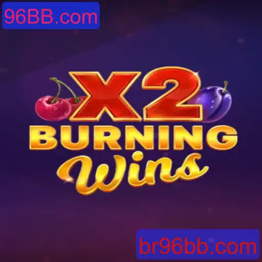 BurningWinsX2: Descubra o Fabuloso Jogo de Slots com 96BB.com